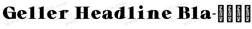 Geller Headline Bla字体转换